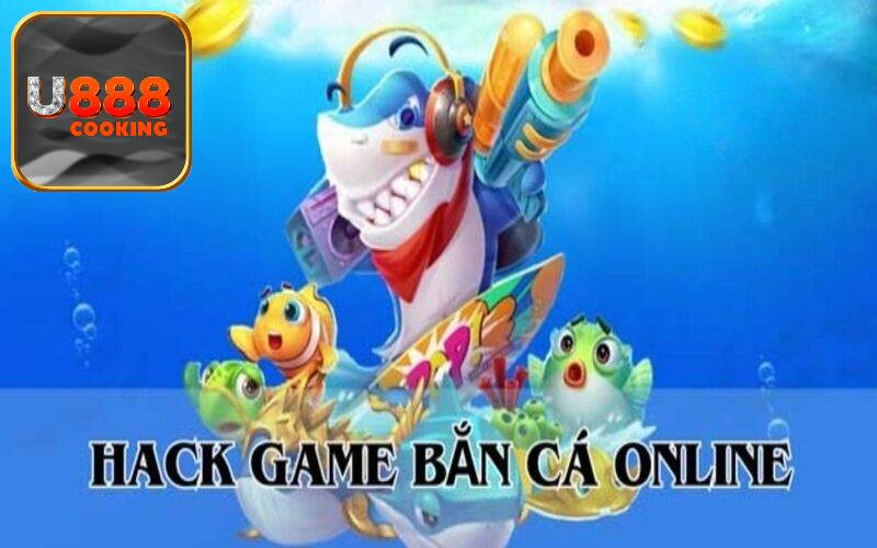 Tìm hiểu về hack bắn cá