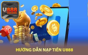 Điều kiện nạp tiền U888